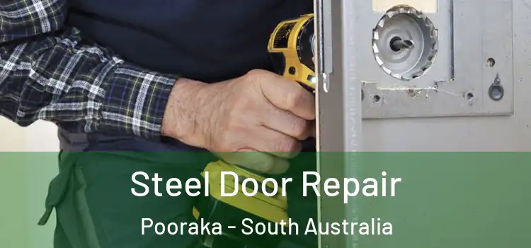 Steel Door Repair Pooraka - South Australia