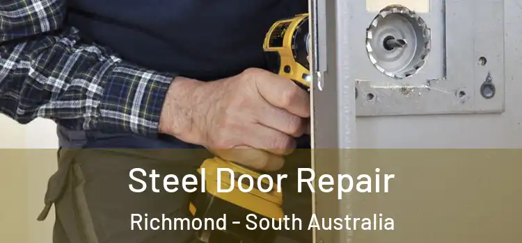 Steel Door Repair Richmond - South Australia