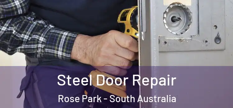 Steel Door Repair Rose Park - South Australia