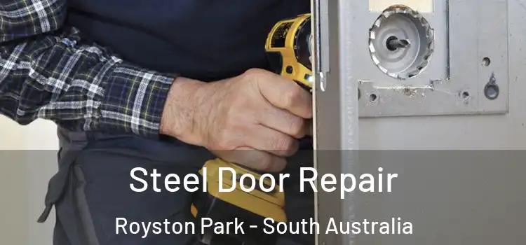 Steel Door Repair Royston Park - South Australia