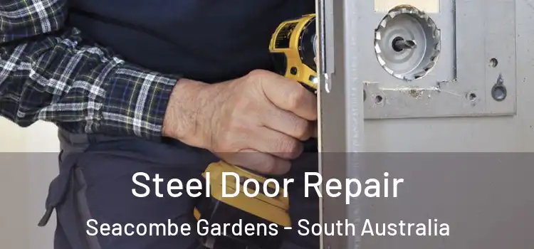 Steel Door Repair Seacombe Gardens - South Australia