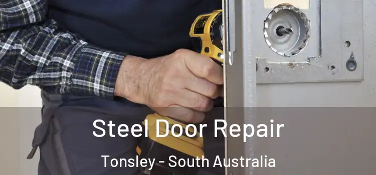 Steel Door Repair Tonsley - South Australia