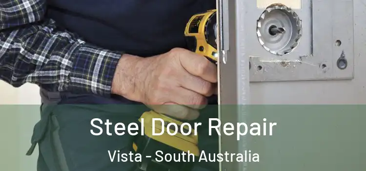 Steel Door Repair Vista - South Australia