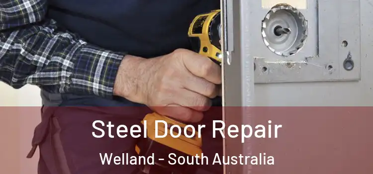 Steel Door Repair Welland - South Australia