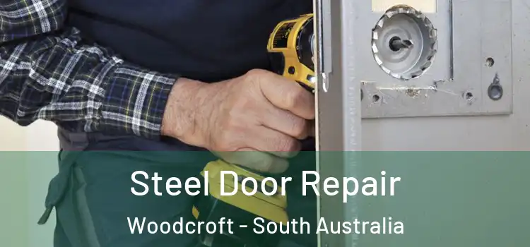 Steel Door Repair Woodcroft - South Australia
