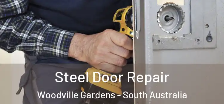 Steel Door Repair Woodville Gardens - South Australia