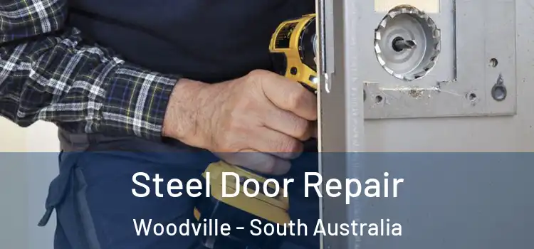 Steel Door Repair Woodville - South Australia