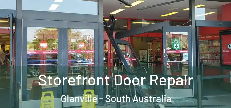 Storefront Door Repair Glanville - South Australia