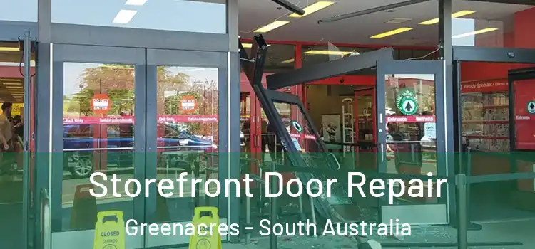 Storefront Door Repair Greenacres - South Australia
