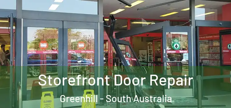 Storefront Door Repair Greenhill - South Australia