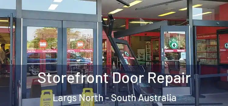 Storefront Door Repair Largs North - South Australia
