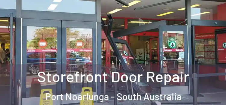 Storefront Door Repair Port Noarlunga - South Australia