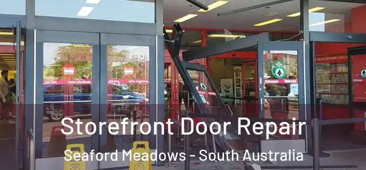 Storefront Door Repair Seaford Meadows - South Australia