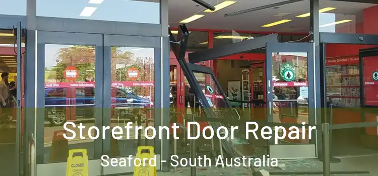 Storefront Door Repair Seaford - South Australia