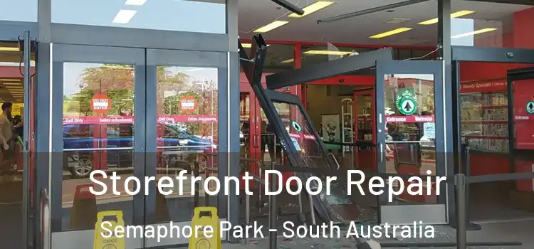 Storefront Door Repair Semaphore Park - South Australia