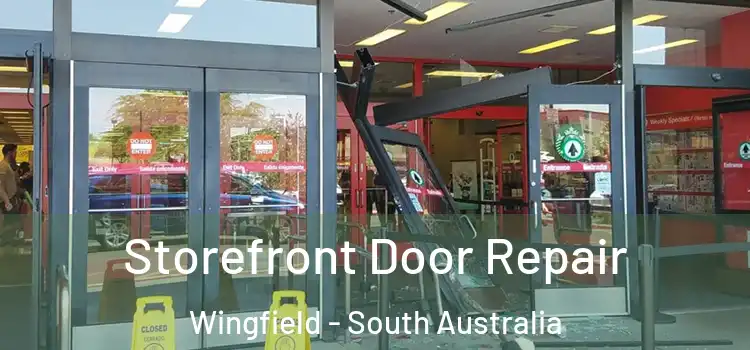 Storefront Door Repair Wingfield - South Australia