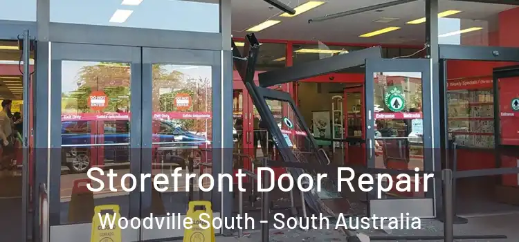 Storefront Door Repair Woodville South - South Australia