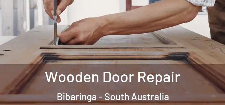 Wooden Door Repair Bibaringa - South Australia