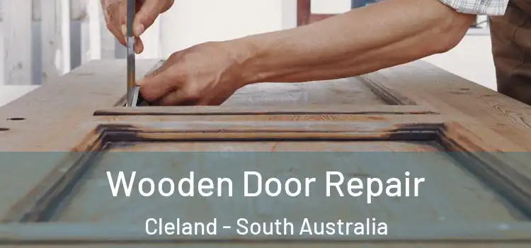 Wooden Door Repair Cleland - South Australia