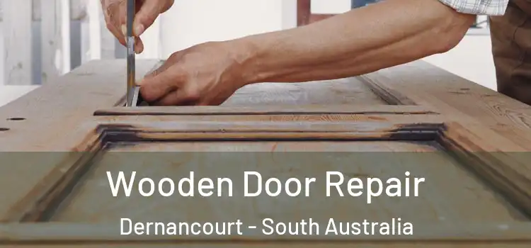 Wooden Door Repair Dernancourt - South Australia