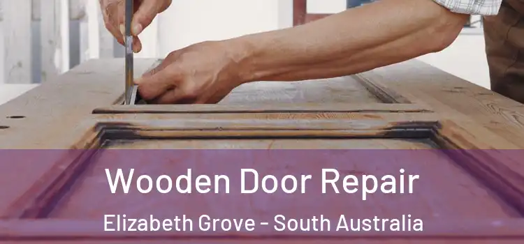 Wooden Door Repair Elizabeth Grove - South Australia