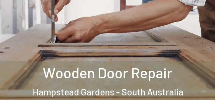 Wooden Door Repair Hampstead Gardens - South Australia