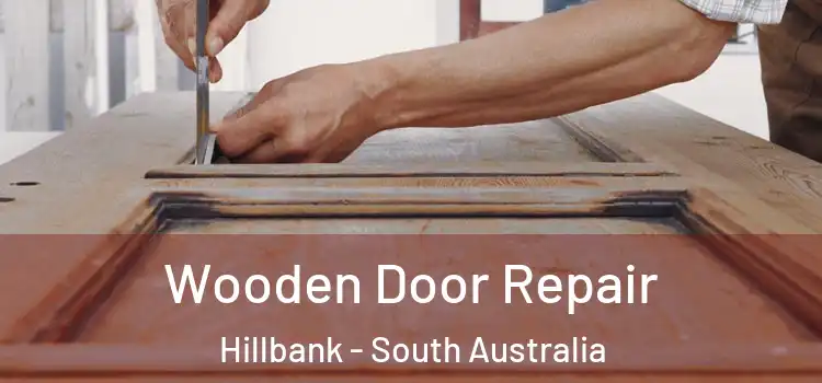 Wooden Door Repair Hillbank - South Australia