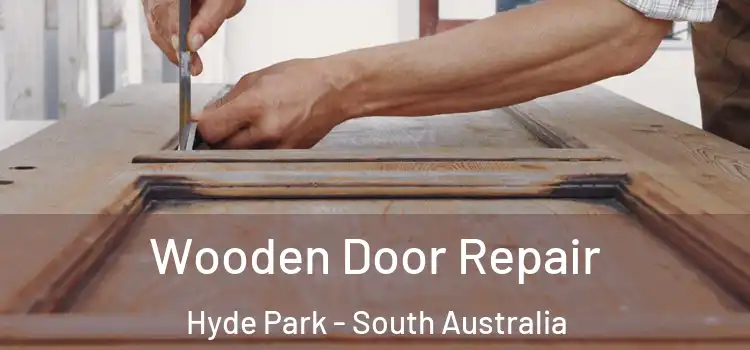Wooden Door Repair Hyde Park - South Australia