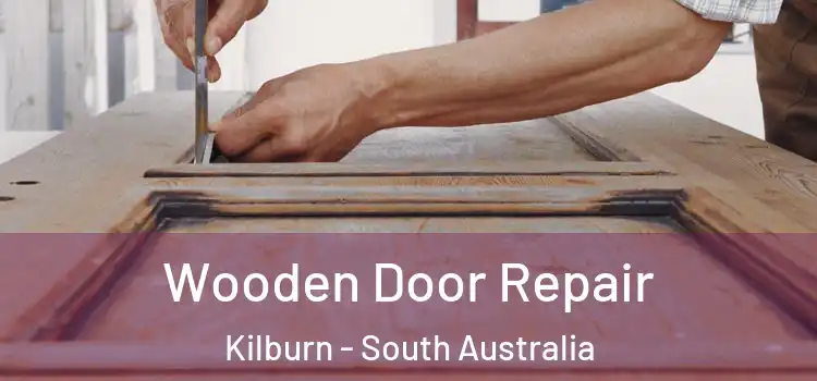 Wooden Door Repair Kilburn - South Australia