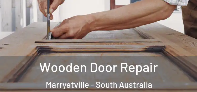 Wooden Door Repair Marryatville - South Australia