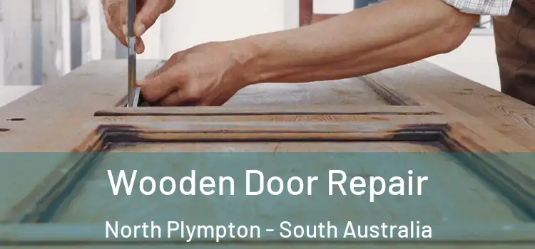 Wooden Door Repair North Plympton - South Australia
