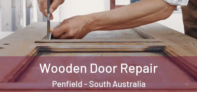 Wooden Door Repair Penfield - South Australia