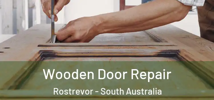 Wooden Door Repair Rostrevor - South Australia
