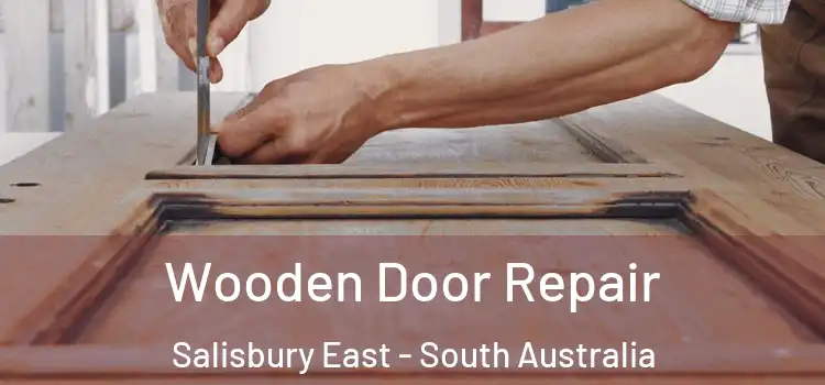 Wooden Door Repair Salisbury East - South Australia