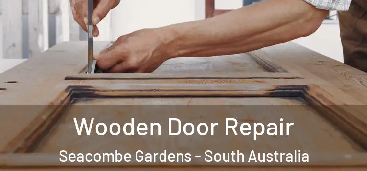 Wooden Door Repair Seacombe Gardens - South Australia