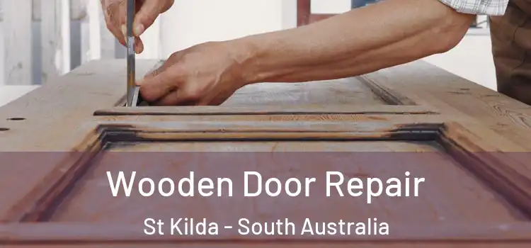 Wooden Door Repair St Kilda - South Australia
