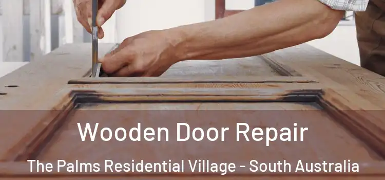 Wooden Door Repair The Palms Residential Village - South Australia