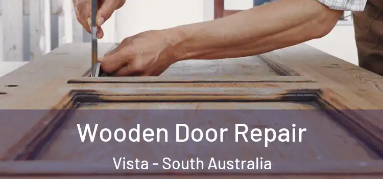 Wooden Door Repair Vista - South Australia