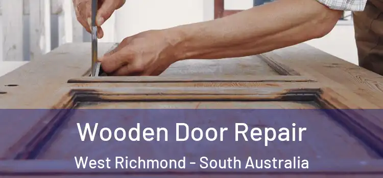 Wooden Door Repair West Richmond - South Australia